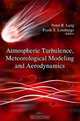 Atmospheric Turbulence, Meteorological Modeling and Aerodynamics, 