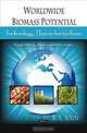 Worldwide Biomass Potential: Technology Characterizations (Energy Policies Politics and Prices Series), R. L. Bain 