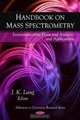Handbook on Mass Spectrometry: Instrumentation, Data and Analysis, and Applications (Advances in Chemistry Research), 
