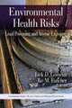 Environmental Health Risks:: Lead Poisoning and Arsenic Exposure (Environmental Health-Physical, Chemical and Biological Factors Series), 