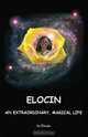 Elocin, An Extraordinary, Magical LIfe, Elocin 
