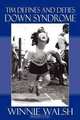 Tim Defines and Defies Down Syndrome, Winnie Walsh 