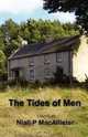 The Tides of Men, Niall P MacAllister 