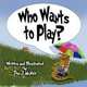 Who Wants to Play?, Don J. McNair 