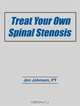 Treat Your Own Spinal Stenosis, Jim Johnson 