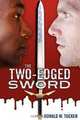 The Two-Edged SWORD, Donald W. Tucker 