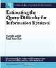 Estimating the Query Difficulty for Information Retrieval (Synthesis Lectures on Information Concepts, Retrieval, and Services Ser.), David Carmel, Elad Yom-Tov 
