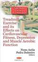 Treadmill Exercise and Its Effects on Cardiovascular Fitness, Depression and Muscle Aerobic Function (Public Health in the 21st Century), 