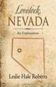 LOVELOCK, NEVADA: An Explanation, Leslie Hale Roberts 