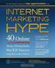 Internet Marketing Hype: 40 Online Money Making Myths that Kill Success (and How to Beat Them), The Editors of Geekpreneur 