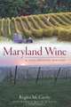 Maryland Wine: A Full-Bodied History (The History Press), Regina Mc Carthy 