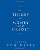 The Theory of Money and Credit, Ludwig von Mises 