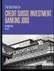 The Best Book on Credit Suisse Investment Banking Jobs, Amrit Rao 