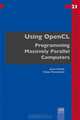 Using OpenCL: Programming Massively Parallel Computers (Advances in Parallel Computing), J. Kowalik, T. Puzniakowski 