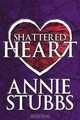 Shattered Heart, Annie Stubbs 