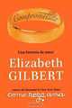 Comprometida: Una historia de amor / Committed: A Love Story (Spanish Edition), Elizabeth Gilbert 