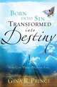Born into Sin, Transformed into Destiny, Gina R. Prince 