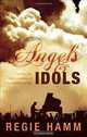 Angels and Idols, Regie Hamm 