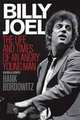 Billy Joel: The Life and Times of an Angry Young Man (Revised and Updated), Hank Bordowitz 