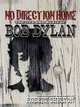 No Direction Home: The Life and Music of Bob Dylan (The Acclaimed Biography), Robert Shelton 