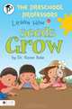 The Preschool Professors Learn How Seeds Grow (Preschool Professors (Quality)), Dr. Karen Bale 