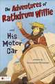 The Adventures of Rathdrum Willie and His Motor Car, Alexander Henkoski 