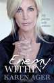 Enemy Within: A memoir of strength, determination & acceptance, Karen Ager 