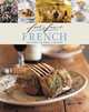 French: Easy Recipes, Techniques, Ingredients (Food for Friends), Murdoch Books 