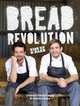 Bread Revolution: Rise Up & Bake. Duncan Glendinning and Patrick Ryan, Duncan Glendinning 