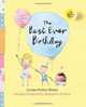 The Best-Ever Birthday Party. Louise Fulton Keats (Grandmas Kitchen), Louise Fulton Keats 
