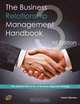 The Business Relationship Management Handbook - The Business Guide to Relationship management; The Essential Part Of Any IT/Business Alignment Strategy - Third Edition, Ivanka Menken 