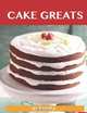 Cake Greats: Delicious Cake Recipes, Jo Franks 
