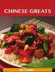 Chinese Greats: Delicious Chinese Recipes, The Top 100 Chinese Recipes, Jo Franks 