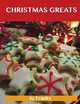 Christmas Greats: Delicious Christmas Recipes, The Top 67 Christmas Recipes, Jo Franks 
