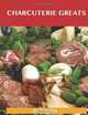 Charcuterie Greats: Delicious Charcuterie Recipes, The Top 62 Charcuterie Recipes, Jo Franks 