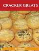 Cracker Greats: Delicious Cracker Recipes, The Top 66 Cracker Recipes, Jo Franks 