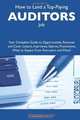 How to Land a Top-Paying Auditors Job: Your Complete Guide to Opportunities, Resumes and Cover Letters, Interviews, Salaries, Promotions, What to Expect From Recruiters and More, Edward Huff 
