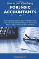 How to Land a Top-Paying Forensic accountants Job: Your Complete Guide to Opportunities, Resumes and Cover Letters, Interviews, Salaries, Promotions, What to Expect From Recruiters and More, Karen Mcneil 