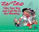 Take Two Veg and Call Me in the Morning, Zapiro 