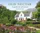 Old Nectar: A Garden for All Seasons, Una van der Spuy 