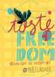 Taste Freedom: Food from the Freedom Cafe, Neil Roake 