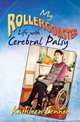 My Rollercoaster Life with Cerebral Palsy, Kathleen Lennon 