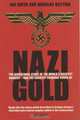 Nazi Gold: The Sensational Story of the World