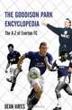 The Goodison Park Encyclopedia: An A-Z of Everton FC, Dean Hayes 
