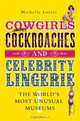 Cowgirls, Cockroaches and Celebrity Lingerie: The World