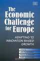 The Economic Challenge for Europe: Adapting to Innovation Based Growth, Jan Fagerberg, Paolo Guerrieri, Bart Verspagen 