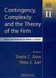 Contingency, Complexity and the Theory of the Firm: Essays in Honour of Brian J. Loasby (Essays in Honour of Brian J. Loasby, V. 2), Brian J. Loasby, Sheila C. Dow, Peter E. Earl 