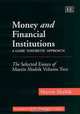 Money and Financial Institutions - A Game Theoretic Approach: The Selected (Economists of the Twentieth Century series), Martin Shubik 