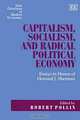 Capitalism, Socialism, and Radical Political Economy: Essays in Honor of Howard J. Sherman (New Directions in Modern Economics series), Robert Pollin 