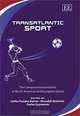 Transatlantic Sport: The Comparative Economics of North American and European Sports, Carlos Pestana Barros, Muradali Ibrahmo, Muradali Ibrahimo, Stefan Szymanski 